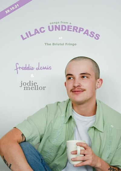 Freddie Lewis - Songs From A Lilac Underpass at The Bristol Fringe