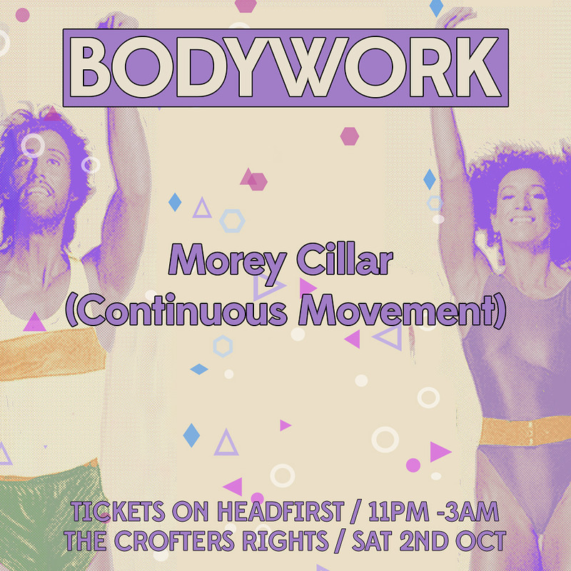 Bodywork + Morey Cillar at Crofters Rights