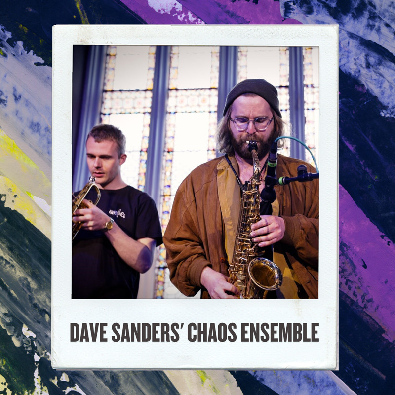 Dave Sanders' Chaos Ensemble at Bristol Old Vic