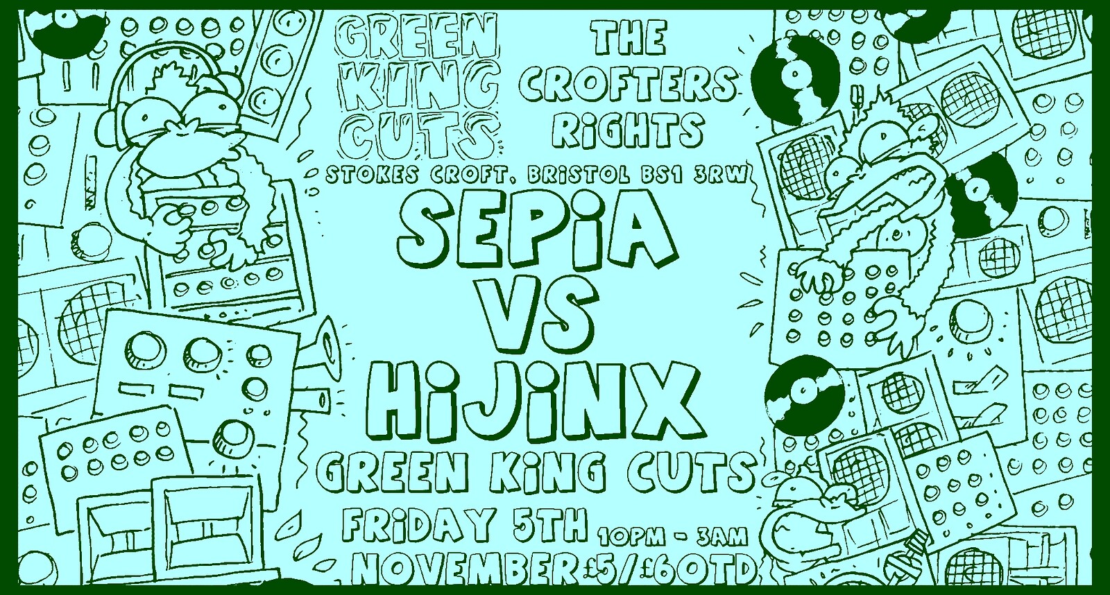 Sepia vs Hijinx + Green King Cuts at Crofters Rights