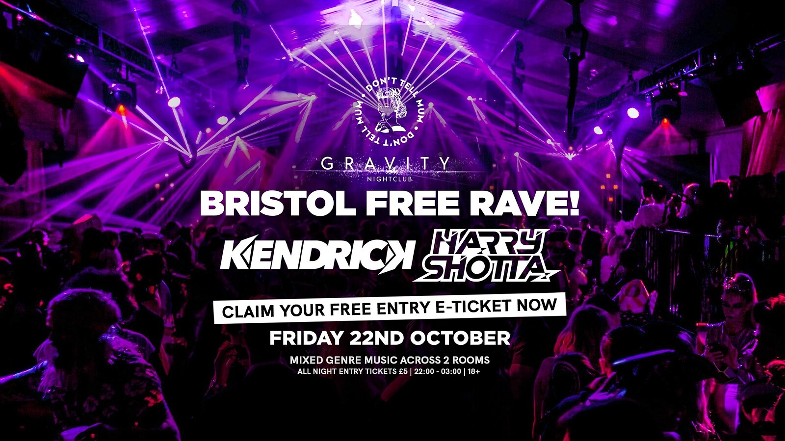 DTM • Bristol FREE RAVE w Kendrick & Harry Shotta at Gravity