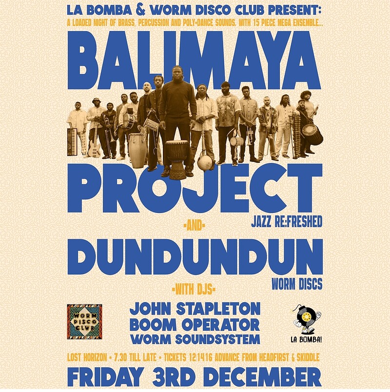Worm Disco and La Bomba present Balimaya Project a at Lost Horizon