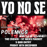 Yo No Se w/ Polemics & Benzo Queen in Bristol