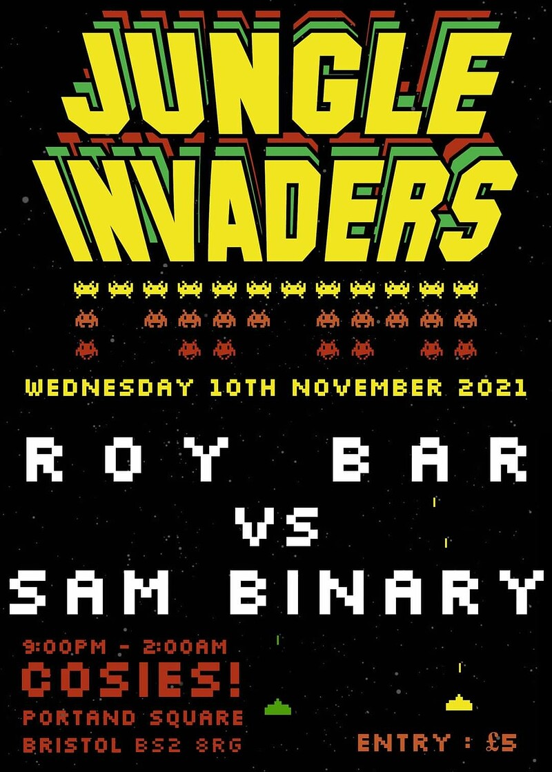 Jungle Invaders Presents Roy Bar Vs Sam Binary at Cosies