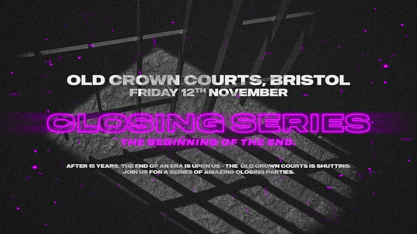 OCC Closing Rave • The Beginning of the End at The Old Crown Courts