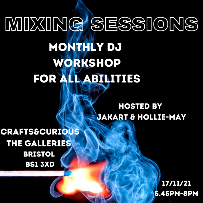 Mixing Sessions pt 2 at Crafts&Curious, The Galleries Bristol