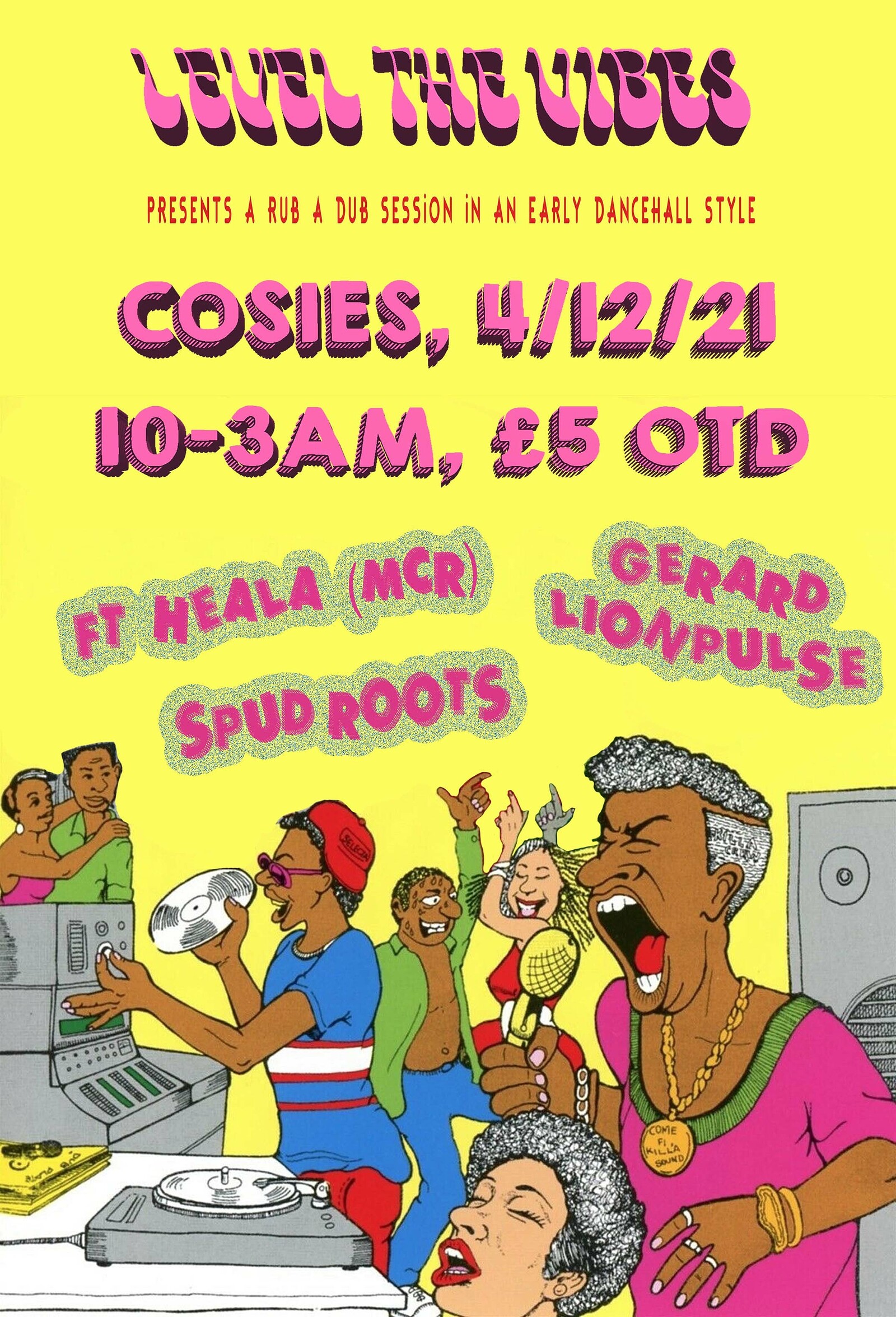 Level the Vibes Ft. Heala, Spud Roots & Lionpulse at Cosies