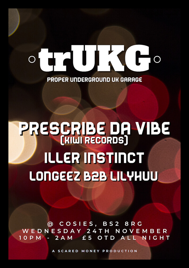 ·trUKG· Prescribe Da Vibe, Iller Instinct, Longeez at Cosies