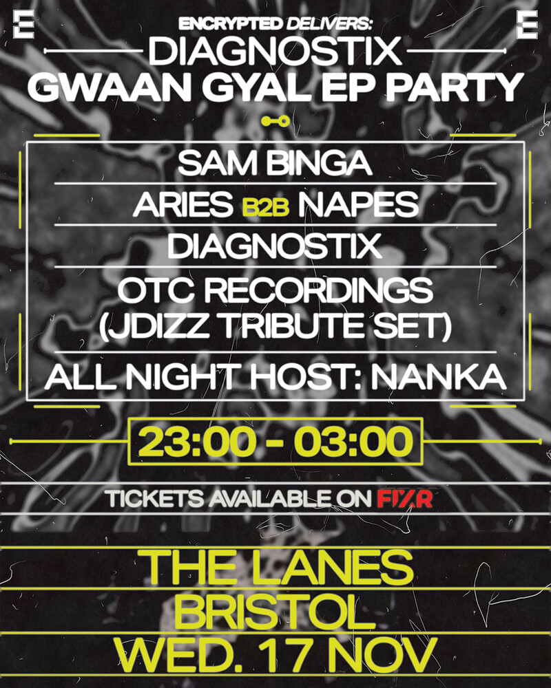 Encrypted Ders: Diagnostix Gwaan Gyal EP Party at The Lanes