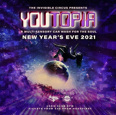 YOUTOPIA - INVISIBLE CIRCUS NYE '21 at The Loco Klub