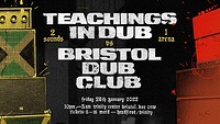 Teachings in Dub vs Bristol Dub Club in Bristol