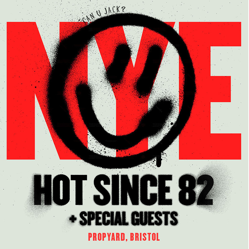 NYE w Hot Since 82 & Special Guests at Propyard