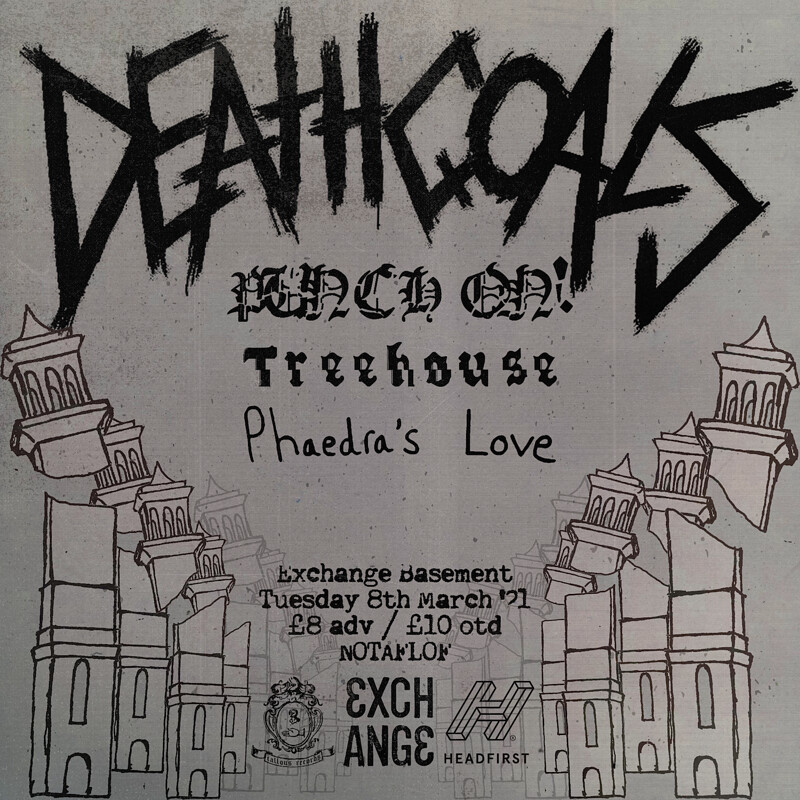 Death Goals, Punch On, Treehouse, Phaedra's Love at Exchange
