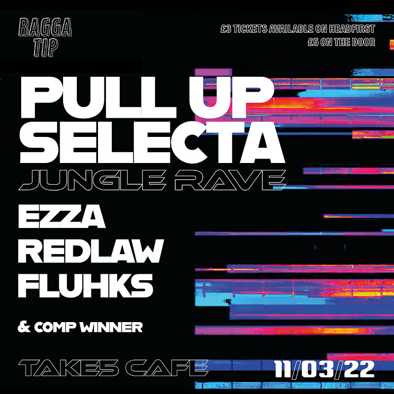 Pull Up Selecta:  Jungle Rave at Take Five Cafe