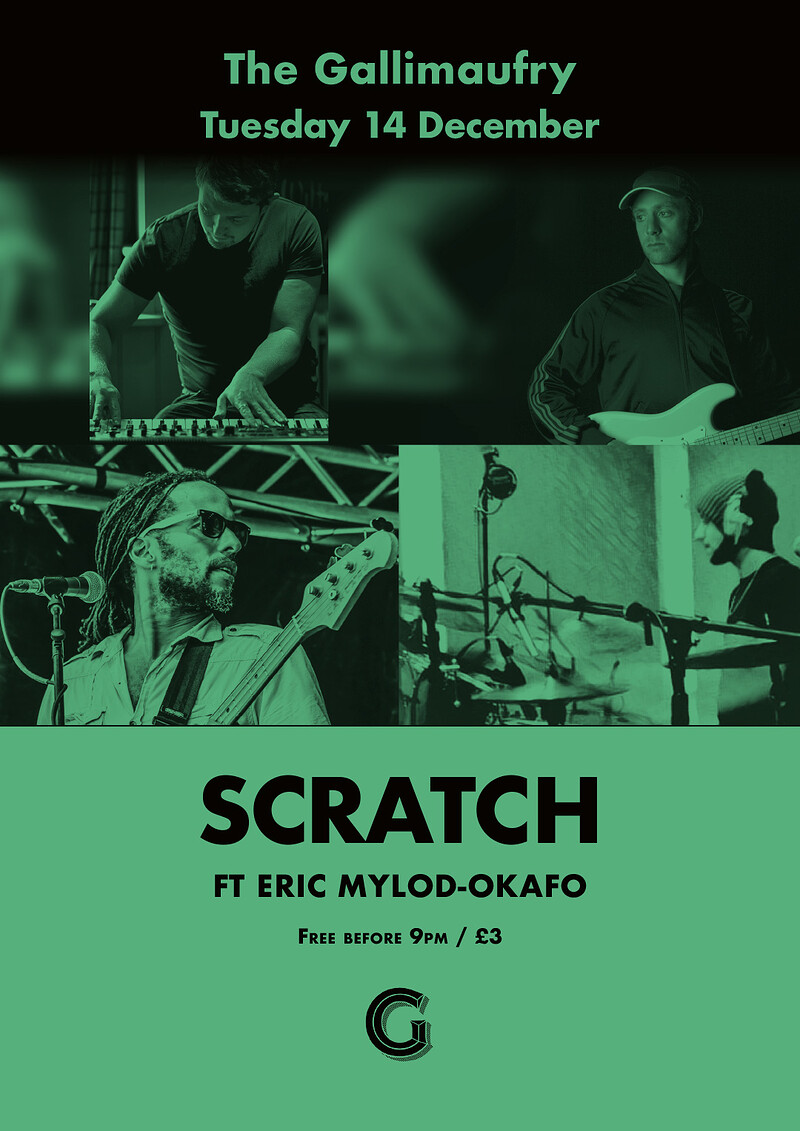 Scratch ft Eric Mylod-Okafu at The Gallimaufry