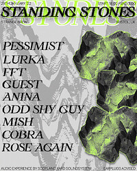 Standing Stones: Pessimist,FFT,Lurka,Anina & more in Bristol