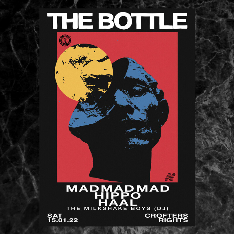 The Bottle w/ MADMADMAD, Hippo, HAAL at Crofters Rights