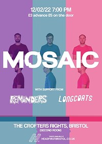Mosaic Live + Longcoats & Reminders  in Bristol