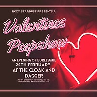 A Valentine's Peepshow: An Evening of Burlesque in Bristol