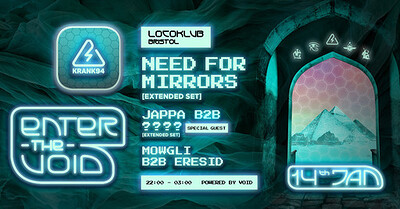 KRANK94 Pres. Enter The Void Ft. Need For Mirrors at The Loco Klub