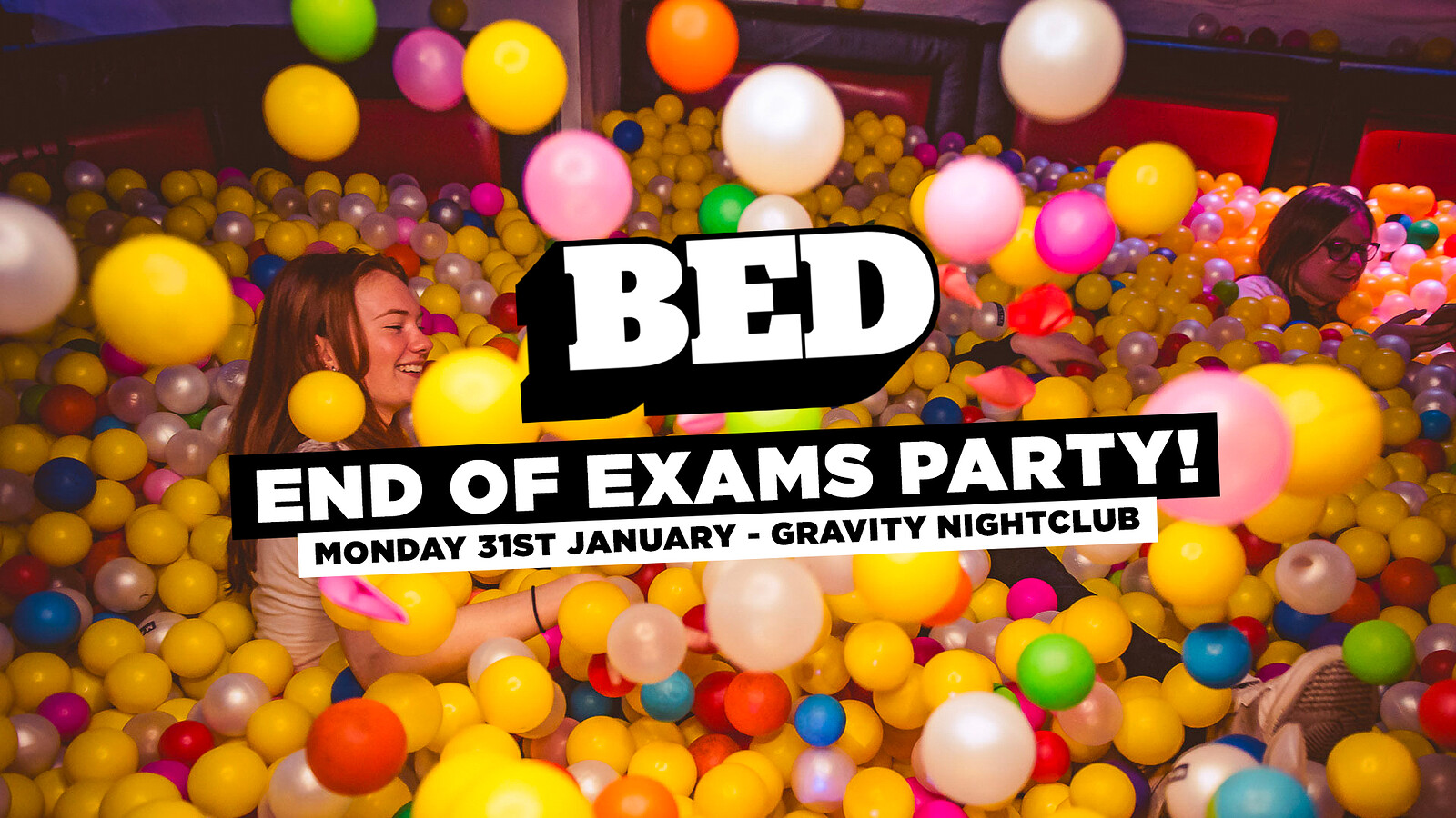 BED: End of Exams Party at Gravity