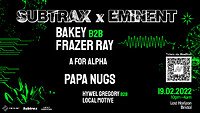 Eminent x Subtrax w/ Bakey b2b Frazer Ray in Bristol
