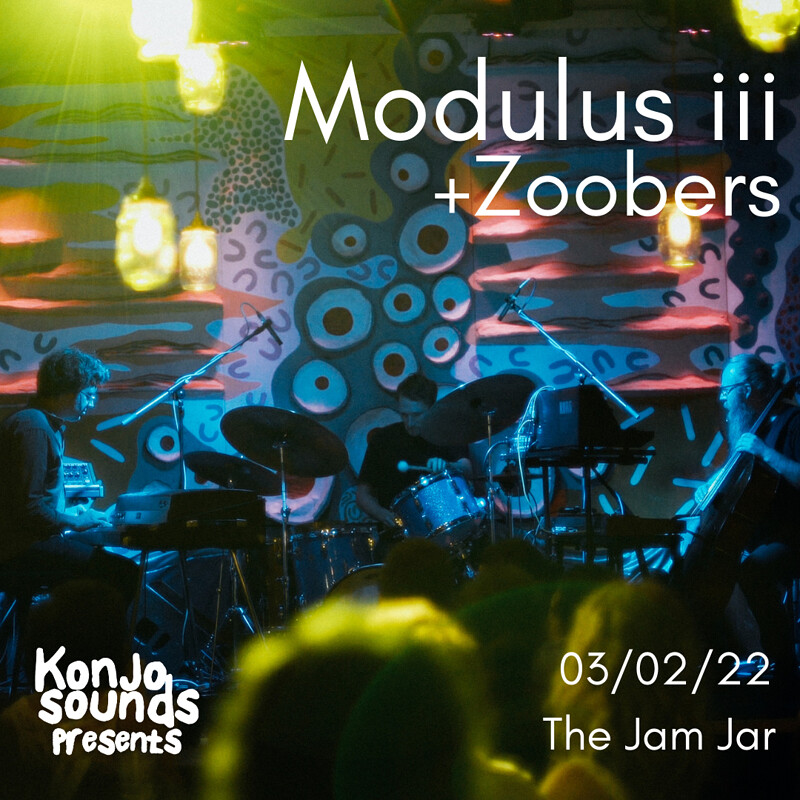 Modulus iii  w/ Zoobers at Jam Jar