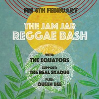 The Jam Jar Reggae Bash with The Equators + more! in Bristol