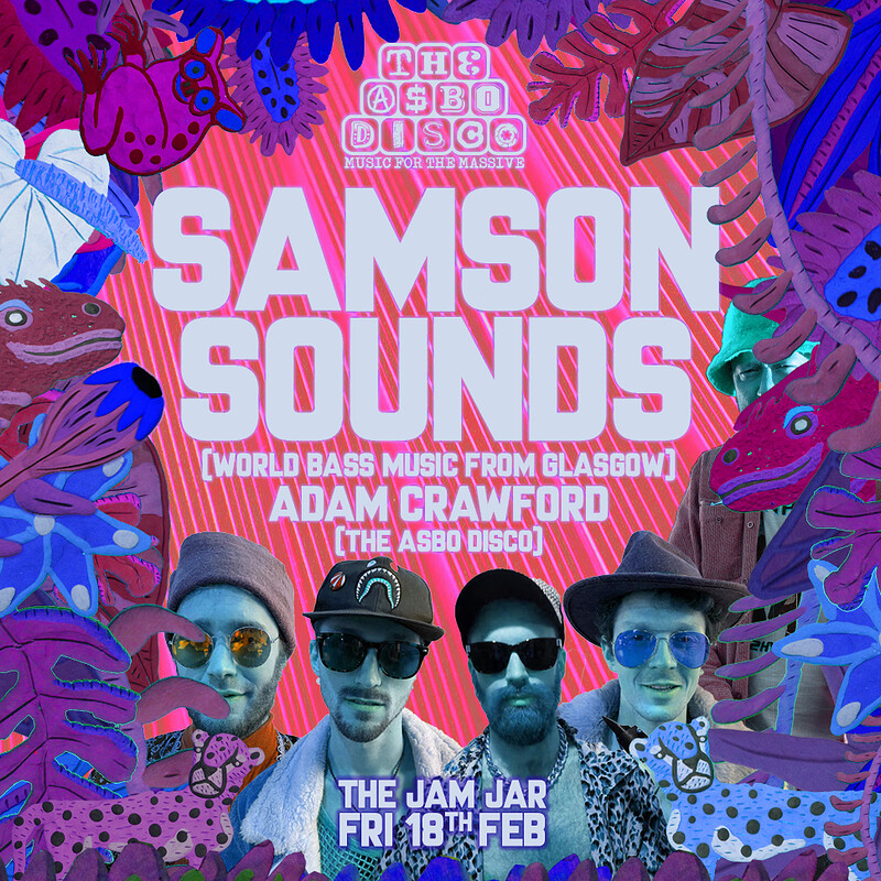 The ASBO Disco presents Samson Sounds at Jam Jar