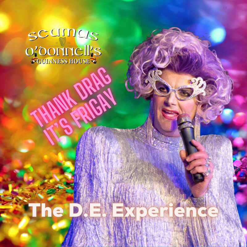 Thank Drag Its FriGay with The D.E. Experience at Seamus O'Donnell's