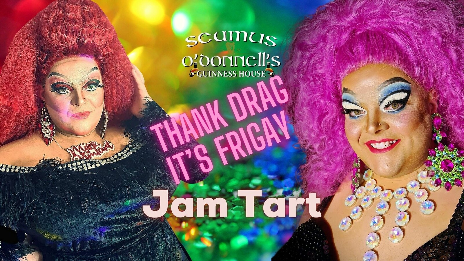 Thank Drag Its FriGay with Jam Tart - PUB PRIDE at Seamus O'Donnell's