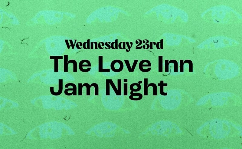 The Love Inn Jam Night at The Love Inn