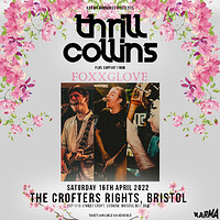 Thrill Collins + Foxxglove in Bristol