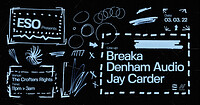 ESO Pres. Breaka, Denham Audio, Jay Carder in Bristol
