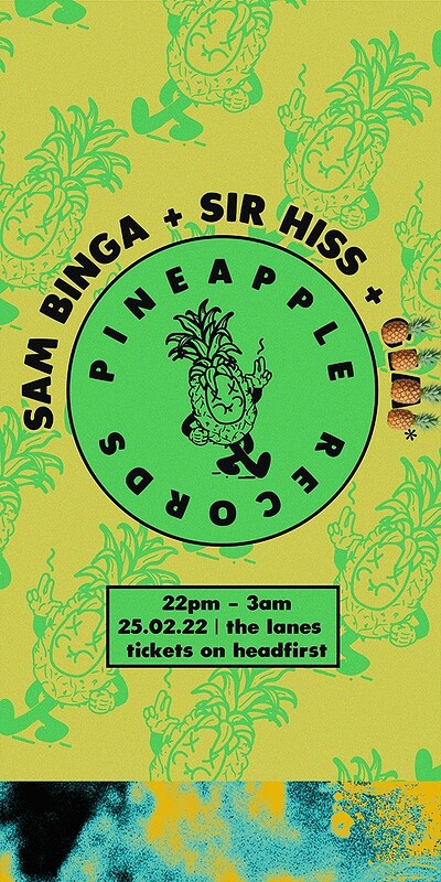 Pineapple Records: Sam Binga + Sir Hiss + GEMI at The Lanes
