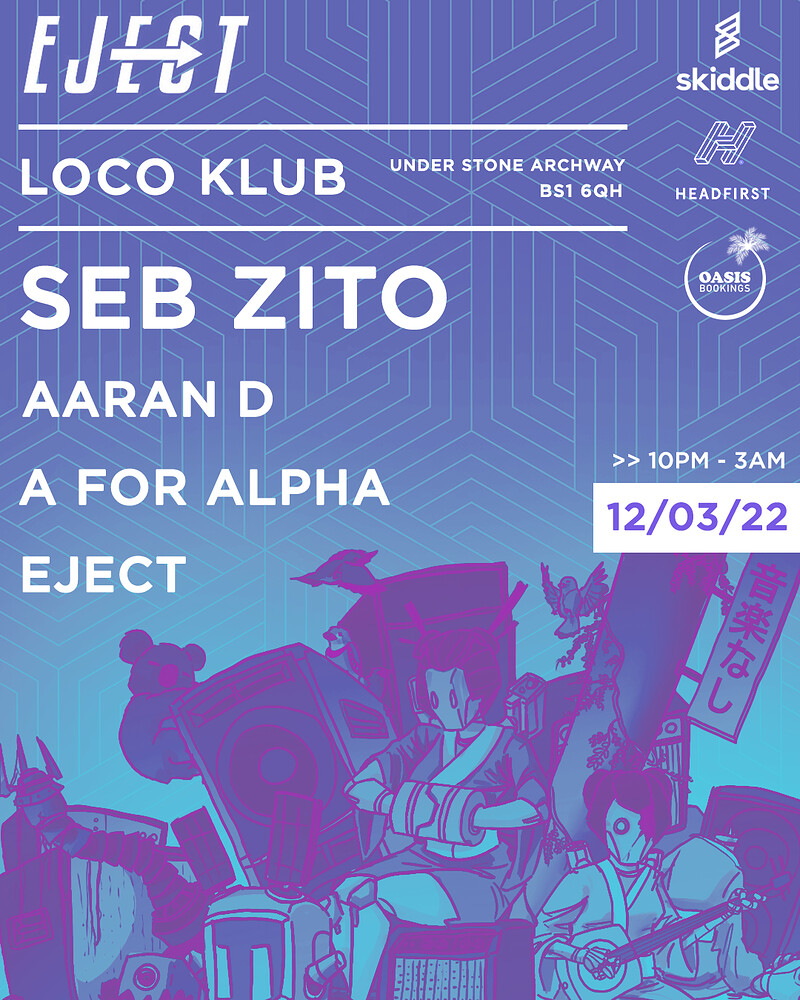 Seb Zito & Aaran D, A for Alpha W/ Eject Records at The Loco Klub
