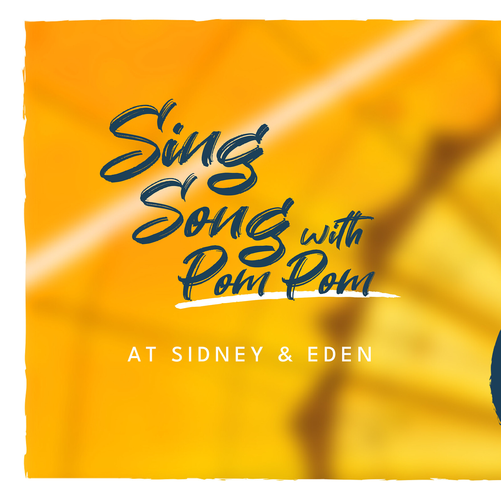 Sing Song with Pom Pom at Sidney & Eden