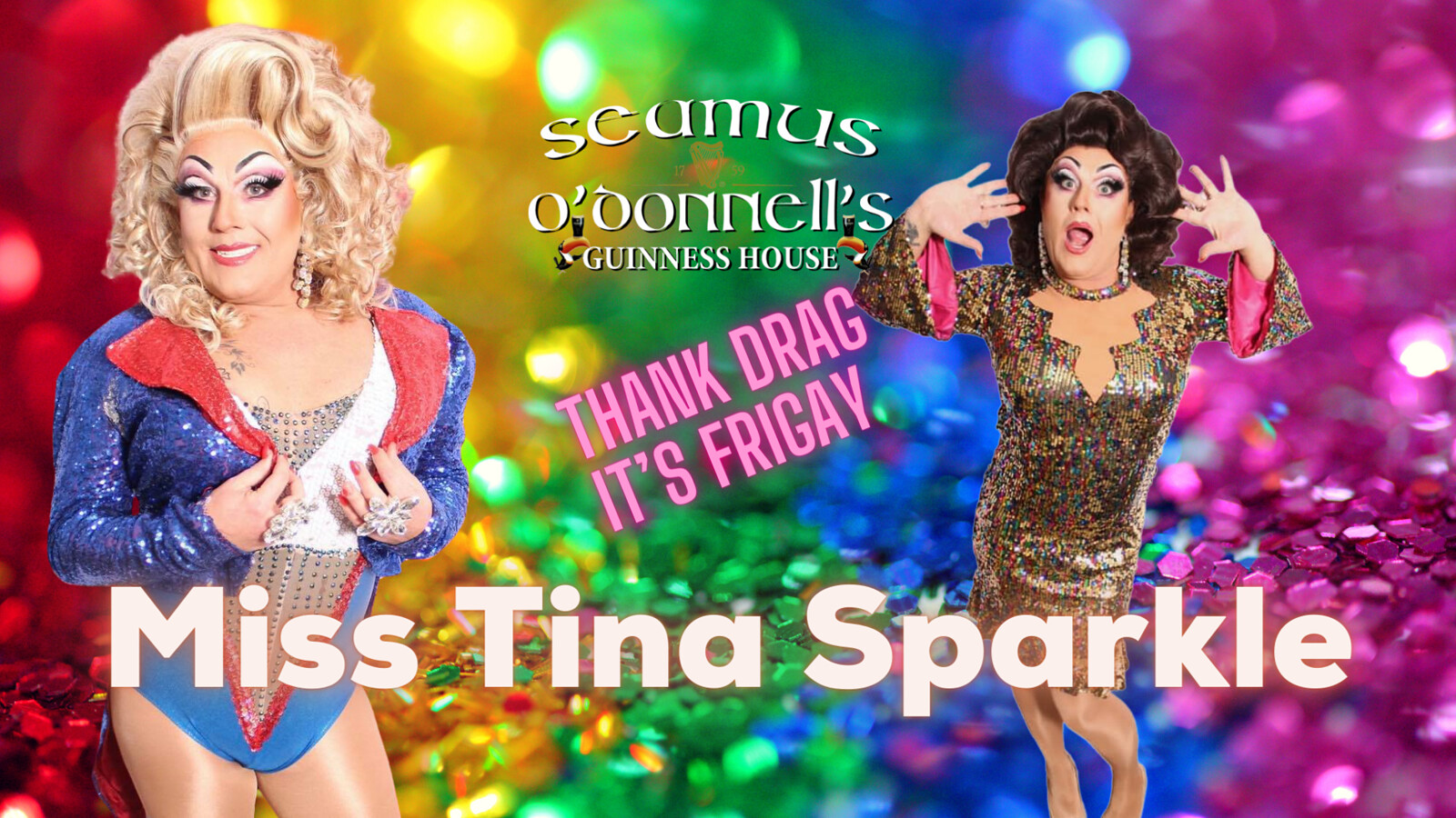 Thank Drag Its FriGay with Tina Sparkle at Seamus O'Donnell's
