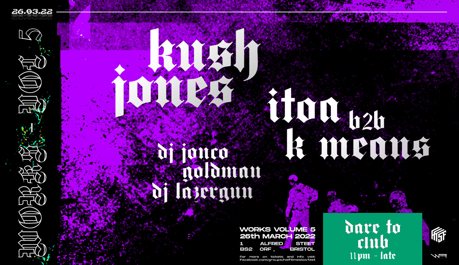 WORKS VOL 5: Kush Jones, Itoa b2b K Means +support at Dare to Club