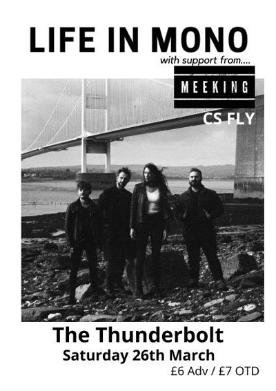 LIFE IN MONO + Meeking + CS Fly at The Thunderbolt