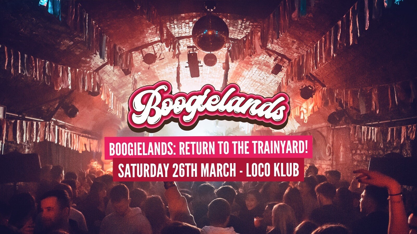 Boogielands • Return to the Trainyard at The Loco Klub