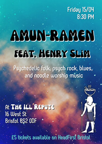 Amun-Ramen feat. Henry Slim in Bristol