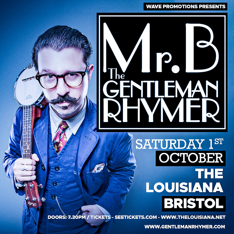 Mr.B The Gentleman Rhymer at The Louisiana