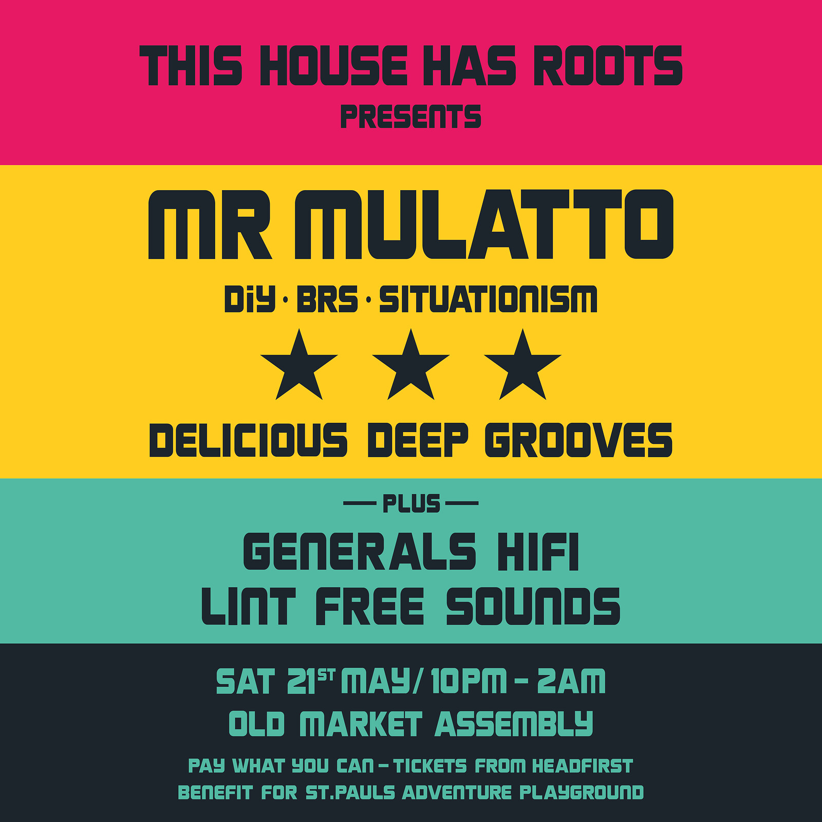 This House has Roots presents Mr Mulatto at The Old Market Assembly