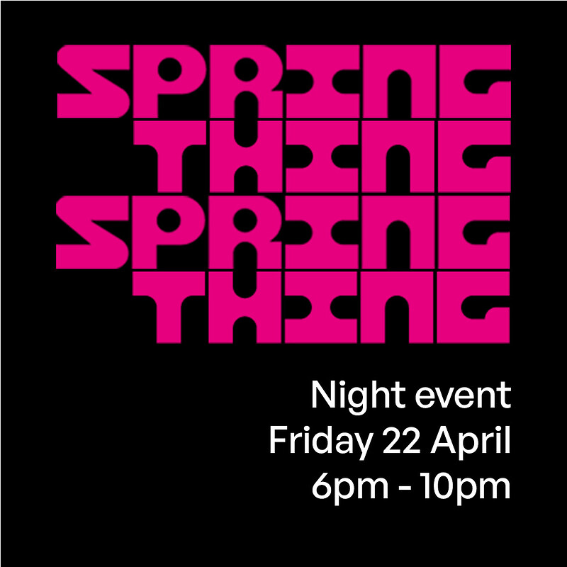 Spring Thing: Night event at St Anne's House