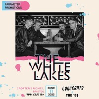 Parameter Promotions Presents: The White Lakes in Bristol