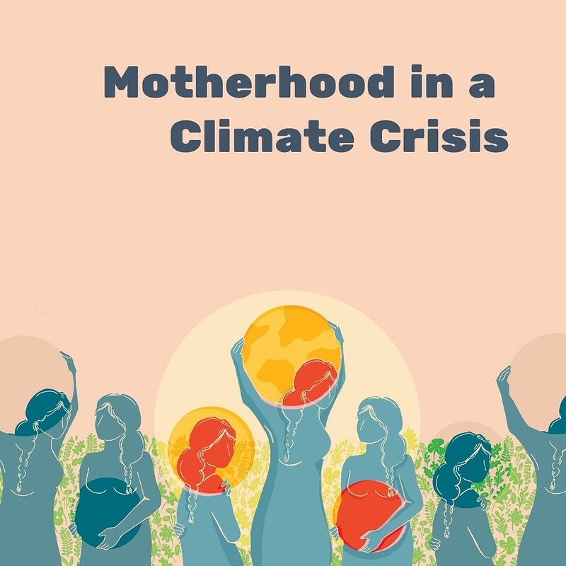 Motherhood in a Climate Crisis at 1532 Performing Arts Centre, Elton Road, Bristol, BS8 1SJ