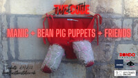 MANIC + Bean Pig Puppets + Friends! in Bristol