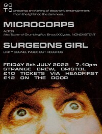 MICROCORPS and SURGEONS GIRL presented by GOTO in Bristol