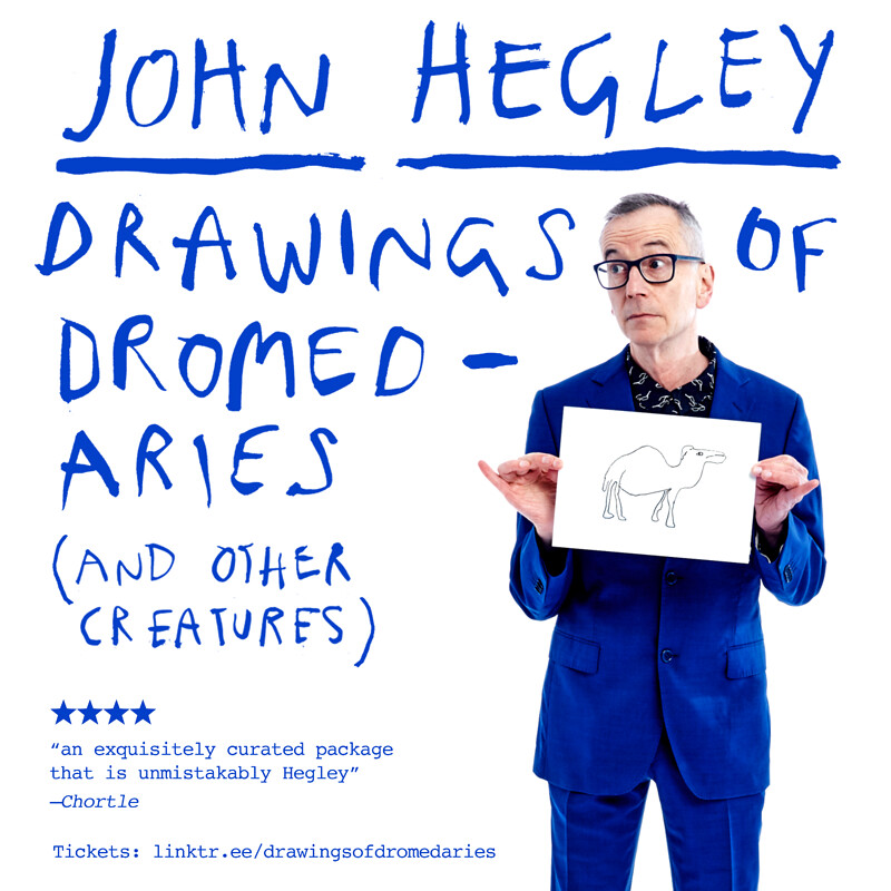 John Hegley: Drawings Of Dromedaries in Bristol 2022